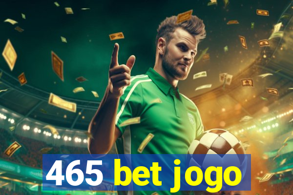 465 bet jogo